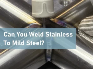 Can You Weld Stainless To Mild Steel