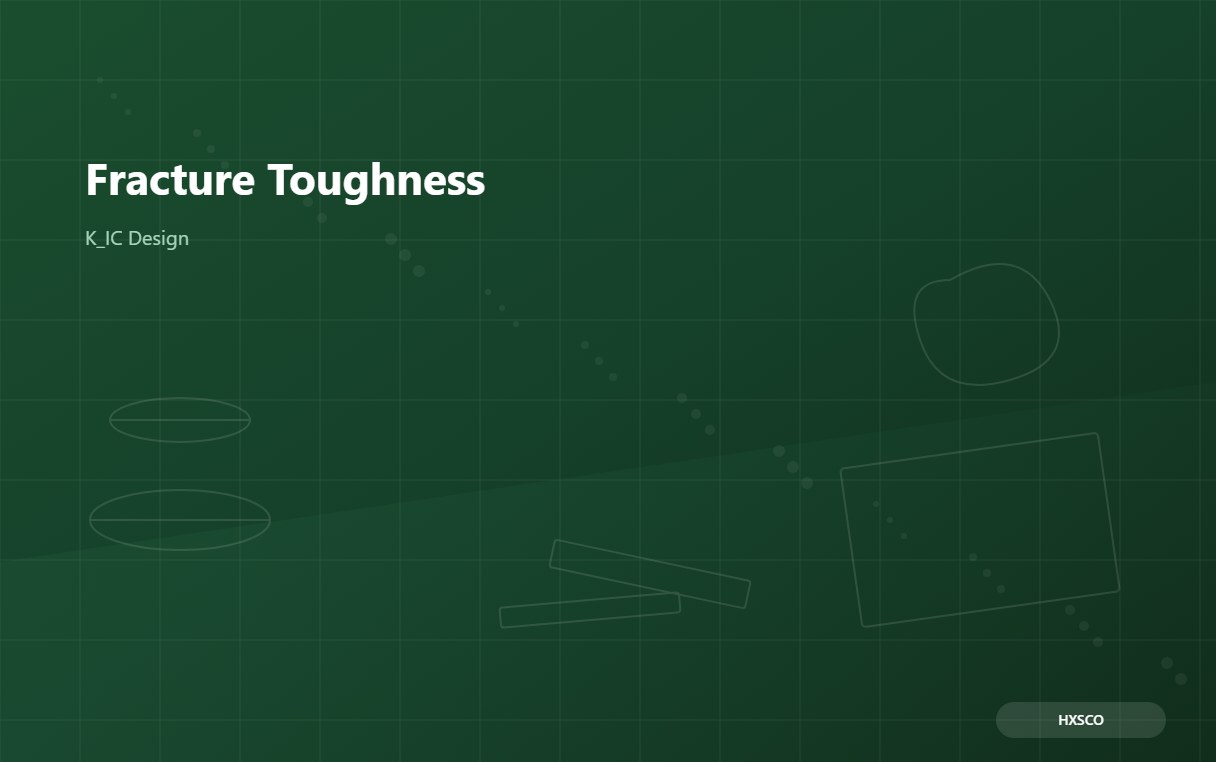 Fracture Toughness Guide: K_IC, Crack Size & Safe Design