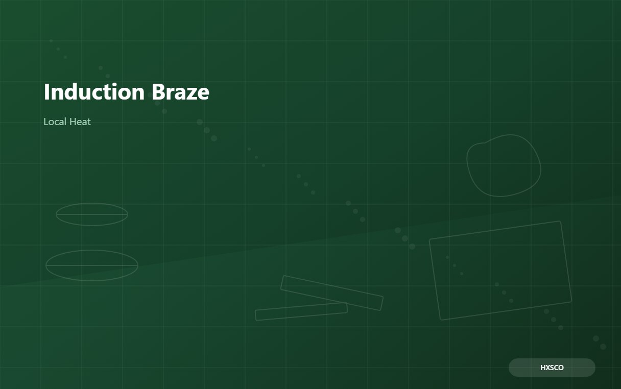 Induction Brazing Guide: Fast, Clean Joints by Localized Heating