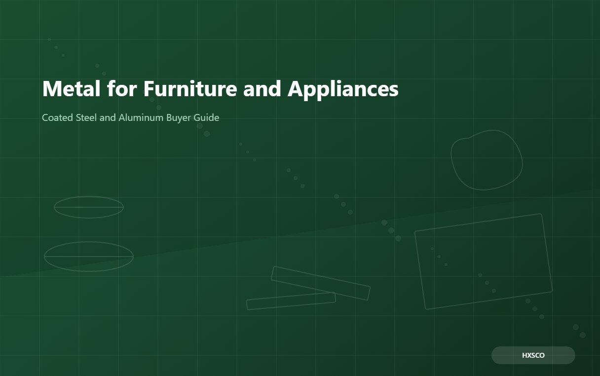 Metal for Furniture and Appliances: Coated Steel and Aluminum Buyer Guide