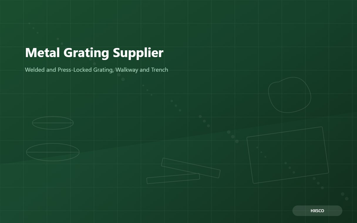 Metal Grating Supplier – Welded and Press-Locked Grating, Walkway and Trench from Shanghai