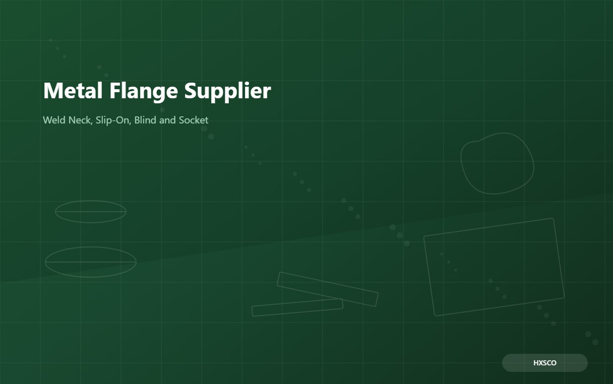 Metal Flange Supplier – Weld Neck, Slip-On, Blind and Socket Flanges from Shanghai