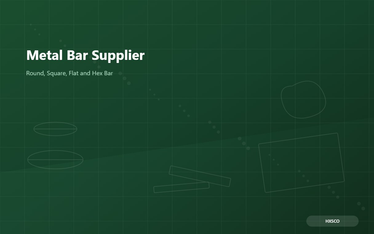 Metal Bar and Rod Supplier – Round, Square, Flat and Hex Bar from Shanghai