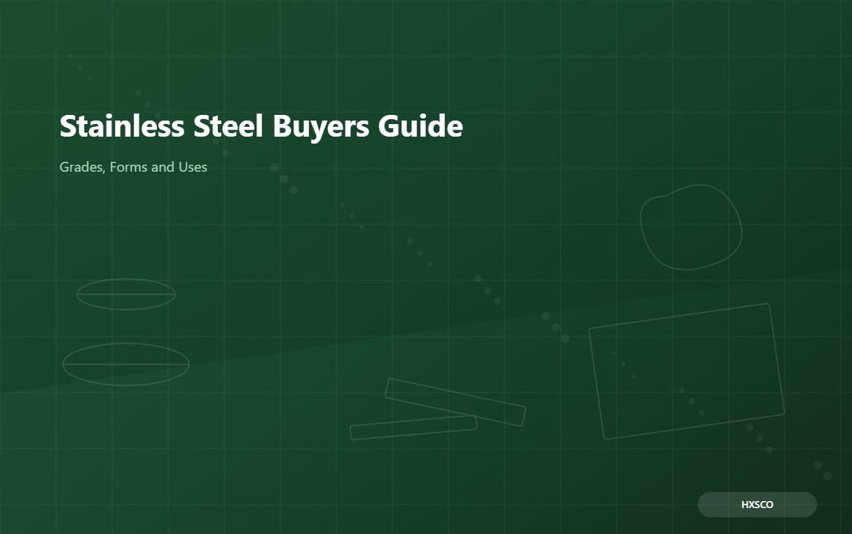 Stainless Steel Buyers Guide: 304, 316L, 430 and Grades Explained